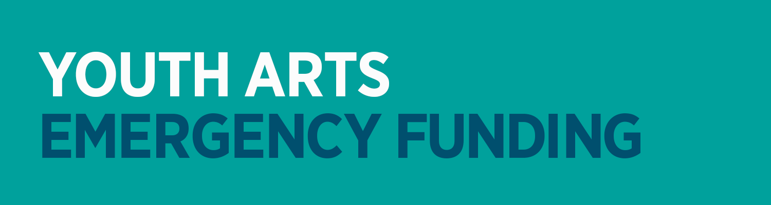 Youth Arts Emergency Funding