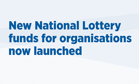 New National Lottery funds for organisations now launched image