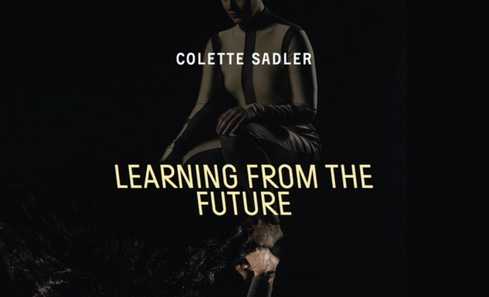 Learning from the Future by Colette Sadler
