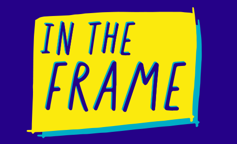 A yellow box over bright dark blue that says In the Frame