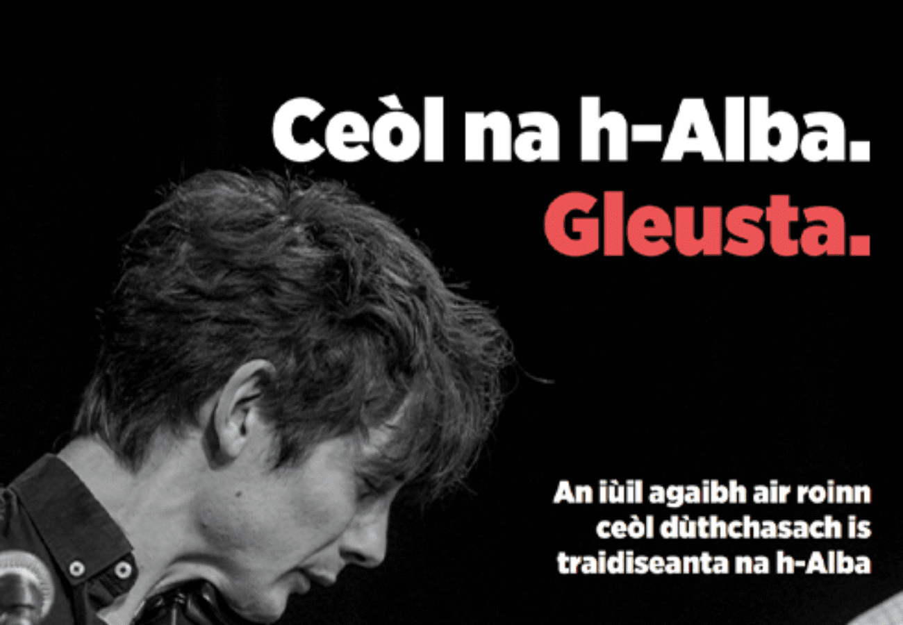 Ceòl na h-Alba. Gleusta. An iùil agaibh air roinn ceòl dùthchasach is traidiseanta na h-Alba