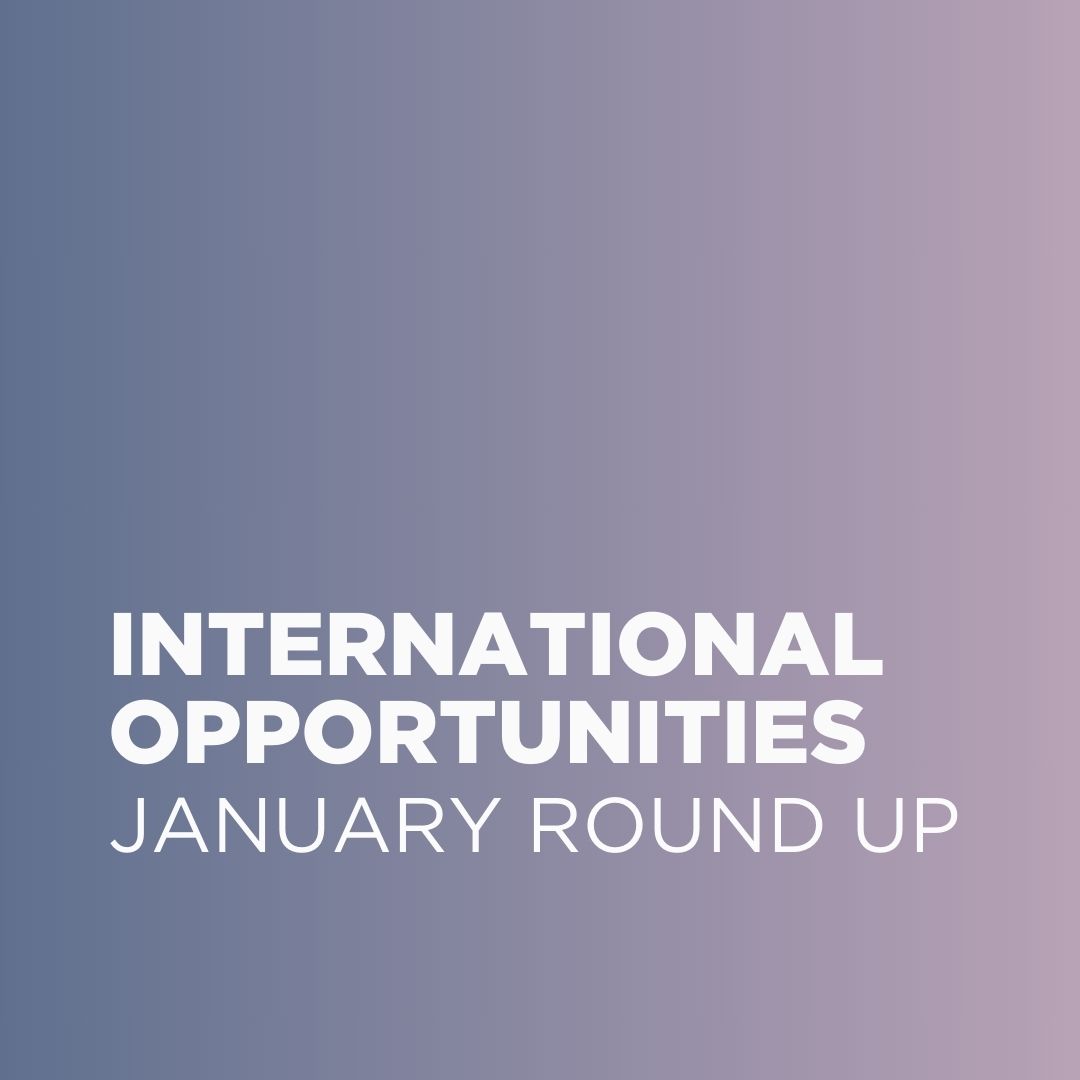 International Opportunities January Round Up