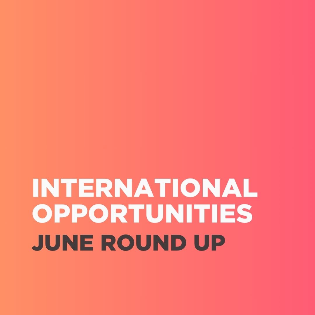 International Opportunities June Round Up