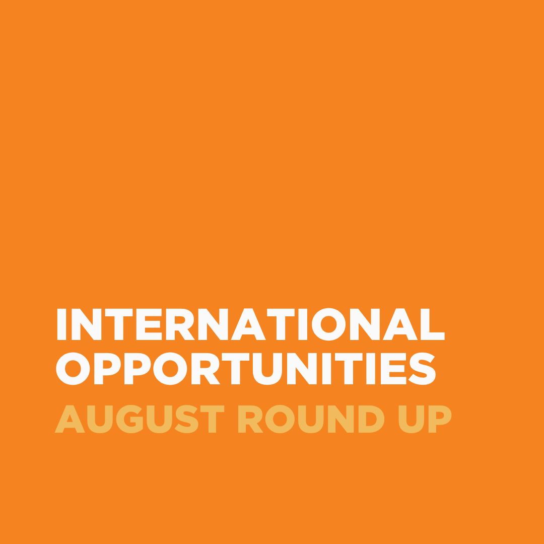 International Opportunities August Round Up