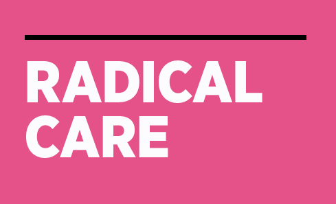 Radical Care
