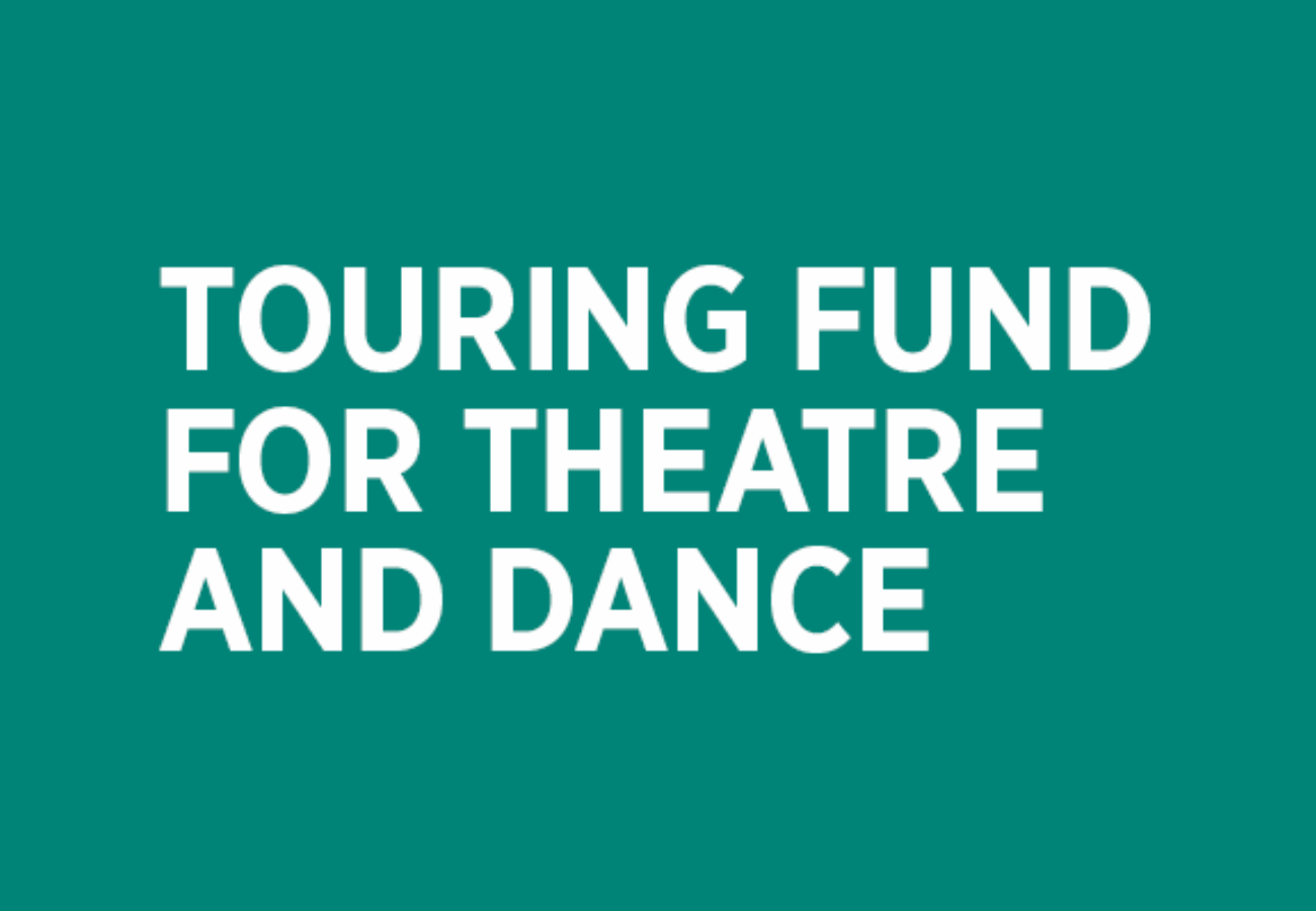 Touring Fund for Theatre and Dance