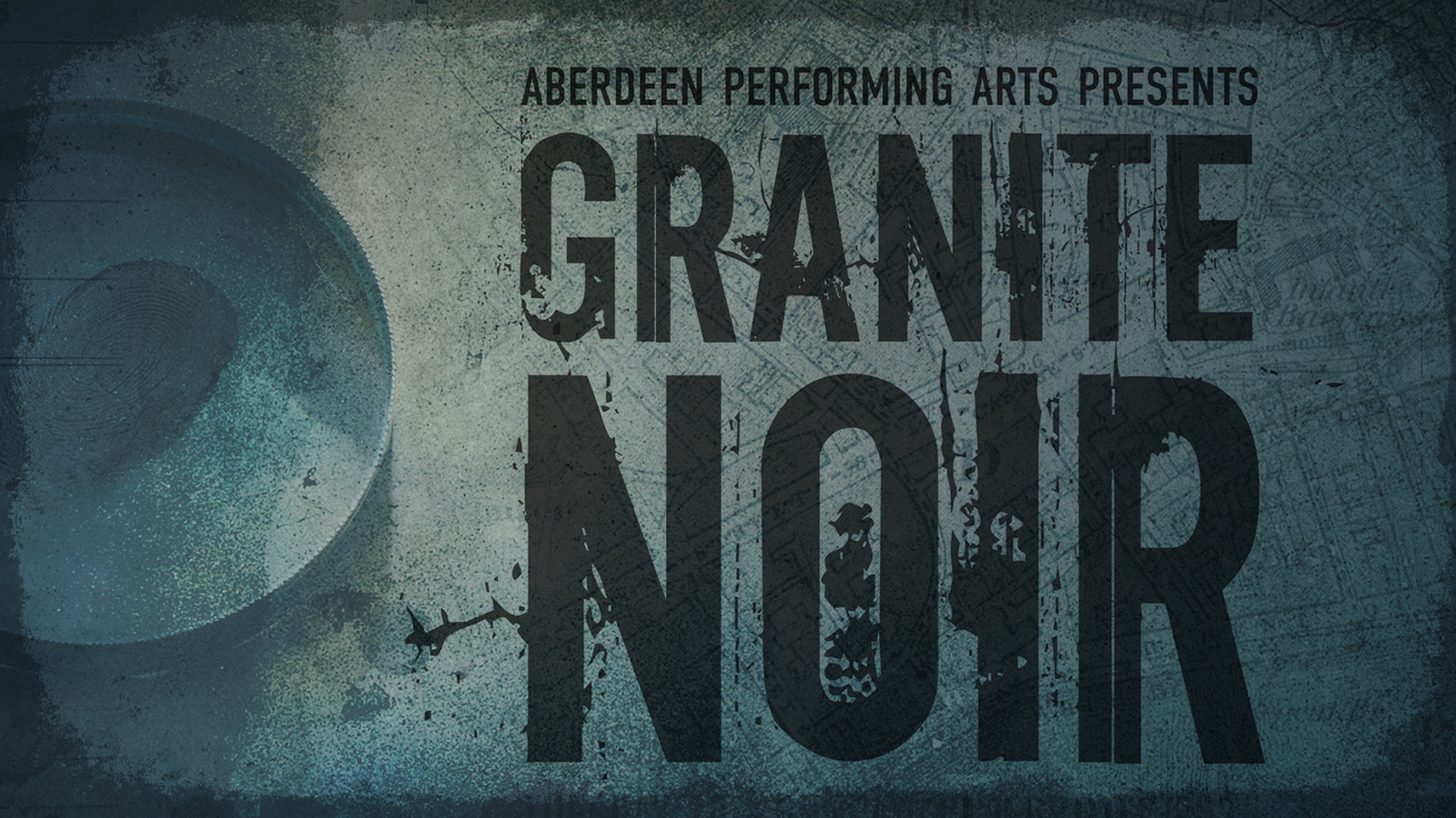 Aberdeen Performing Arts presents Granite Noir