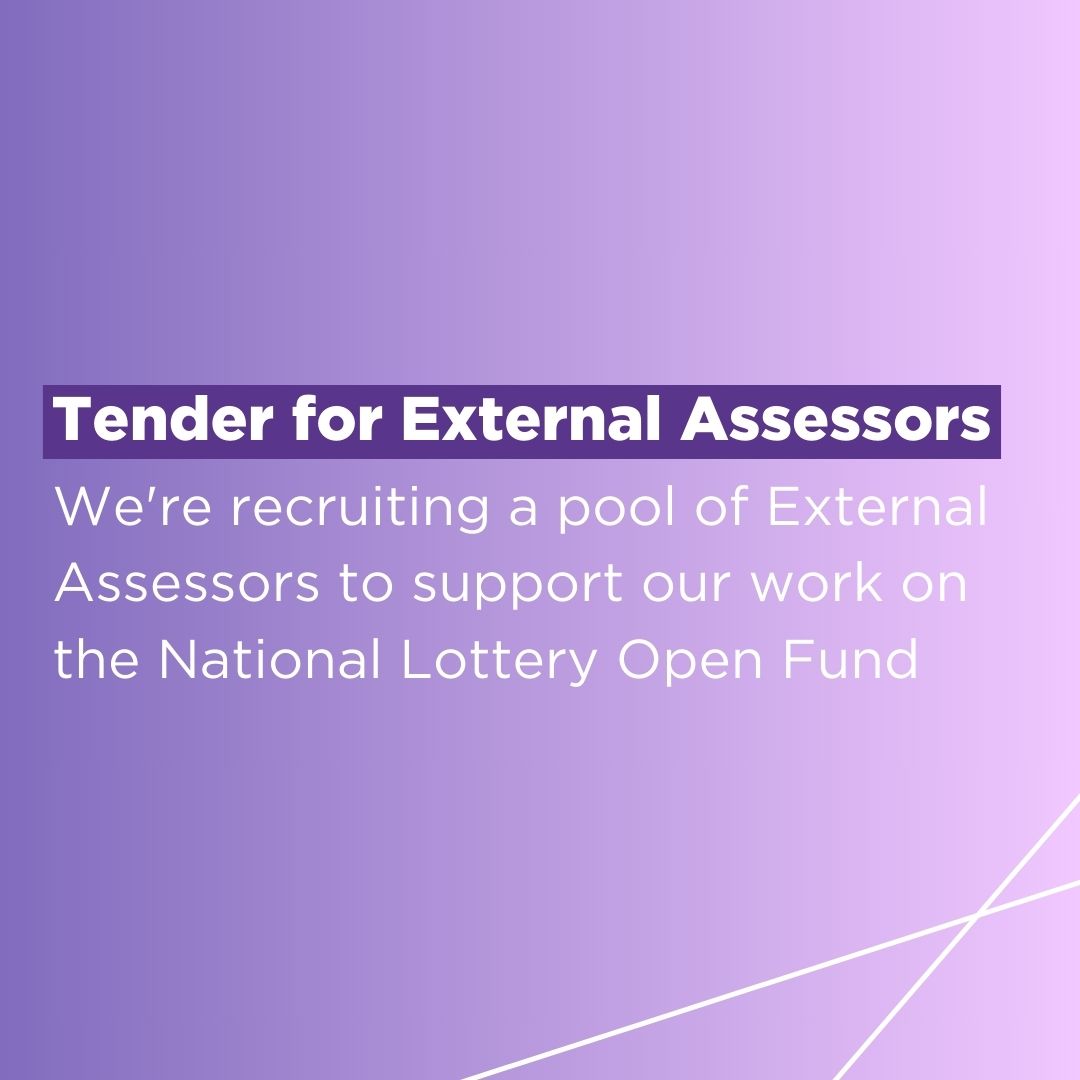 Tender for External Assessors. We're recruiting a pool of External Assessors to support our work on the National Lottery Open Fund.