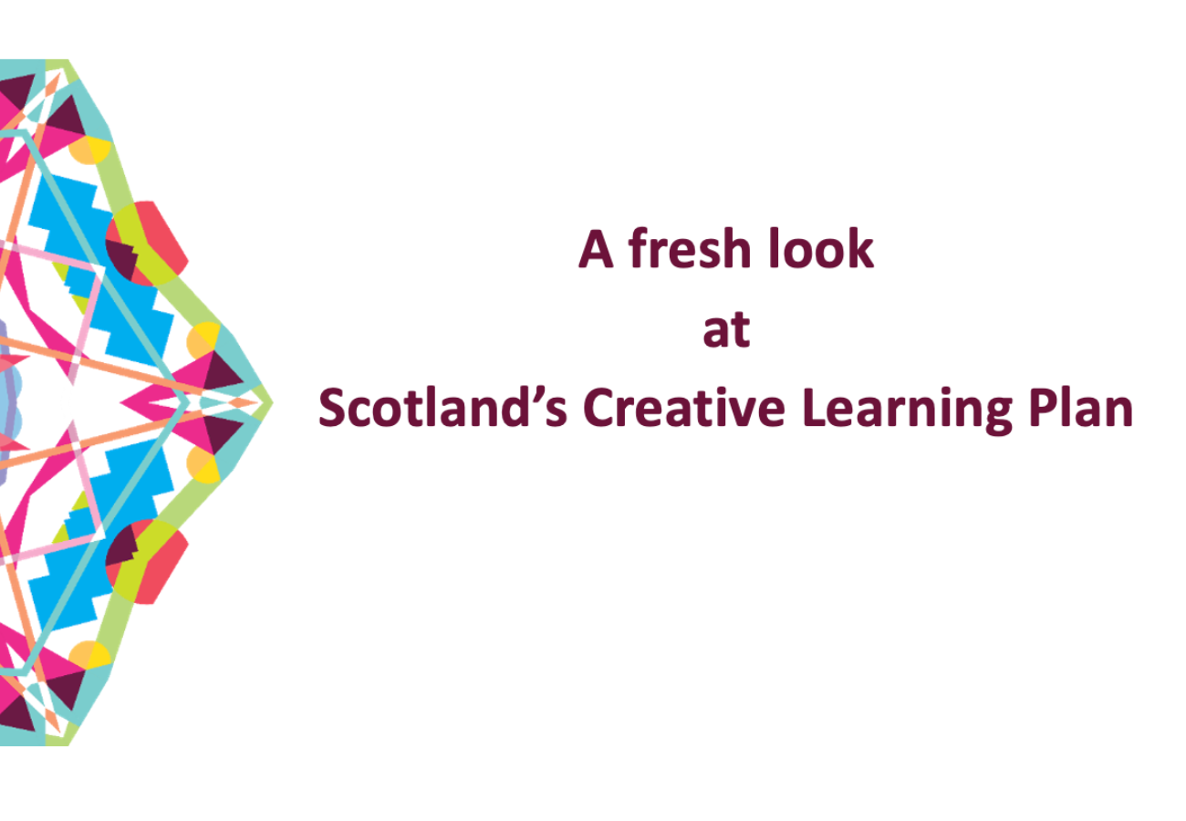 A fresh look at Scotlands creative learning plan