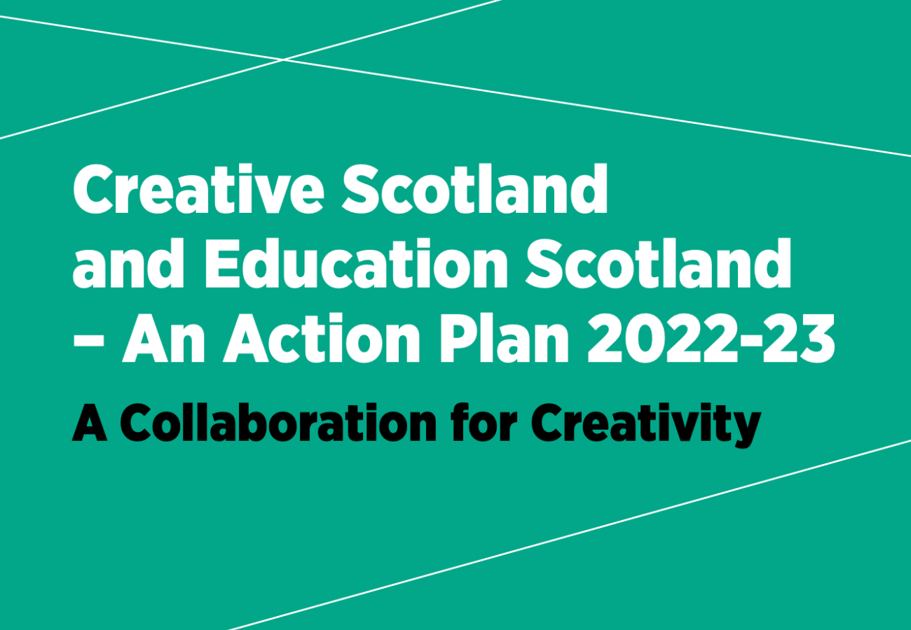 Creative Scotland Education Scotland Action Plan