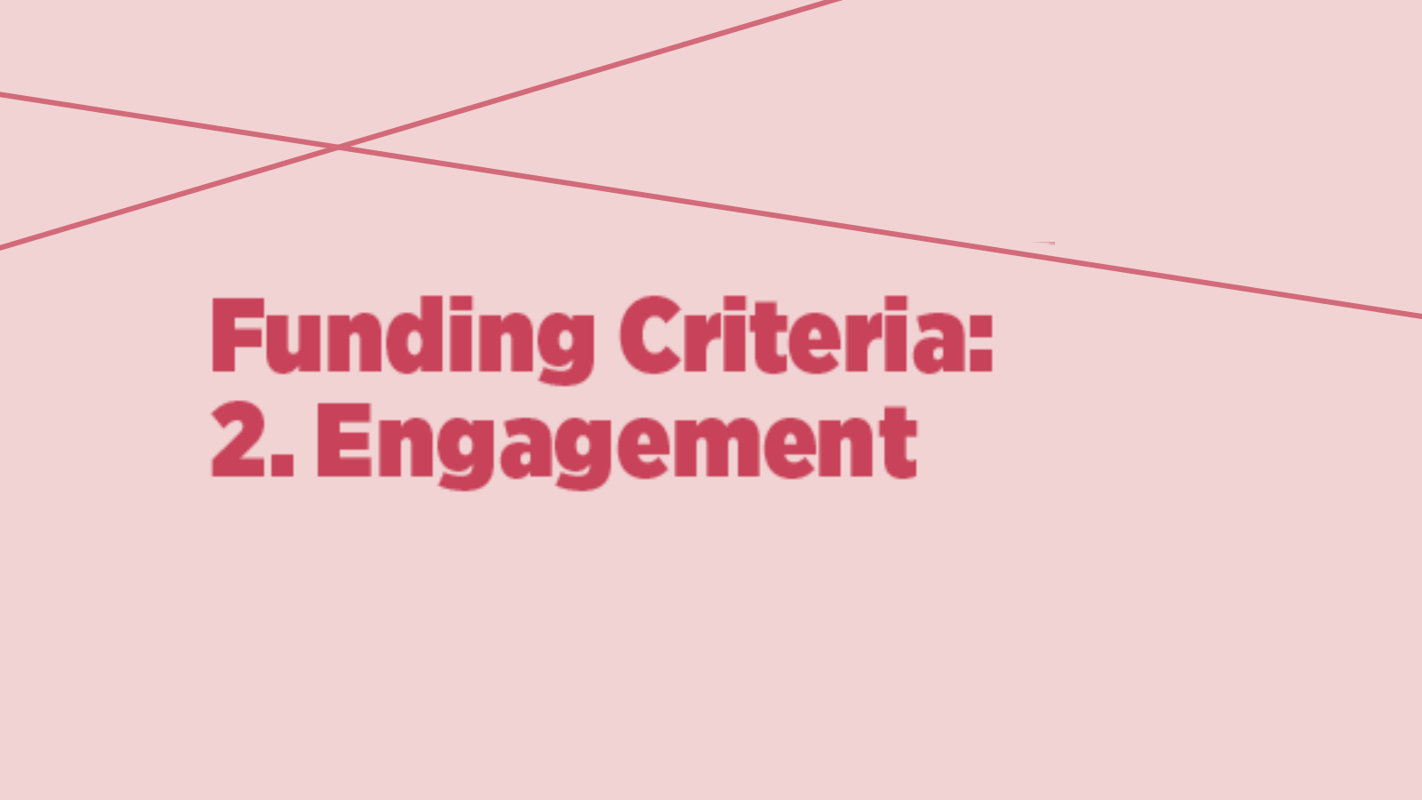 Funding Criteria 2 Engagement