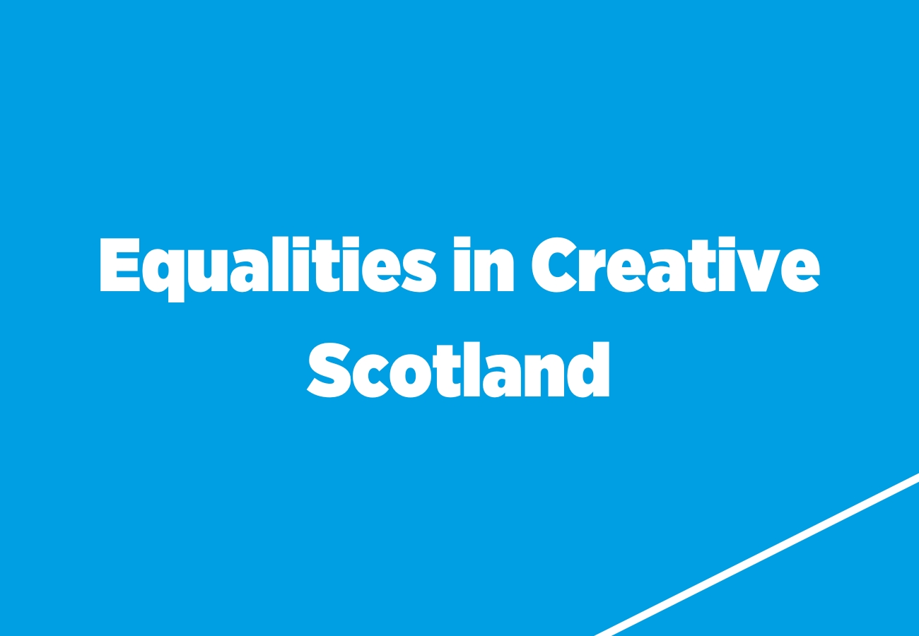 Equalities in Creative Scotland