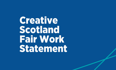 Creative Scotland Fair Work Statement