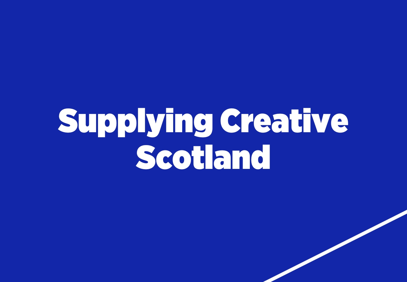 Supplying Creative Scotland
