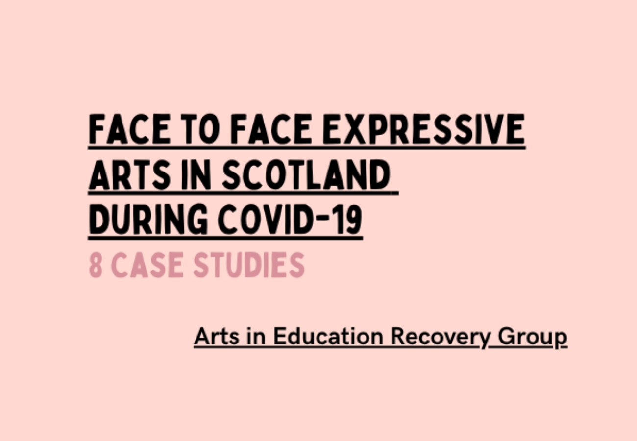 Face to Face expressive Arts in Scotland during Covid 19 - 8 case studies