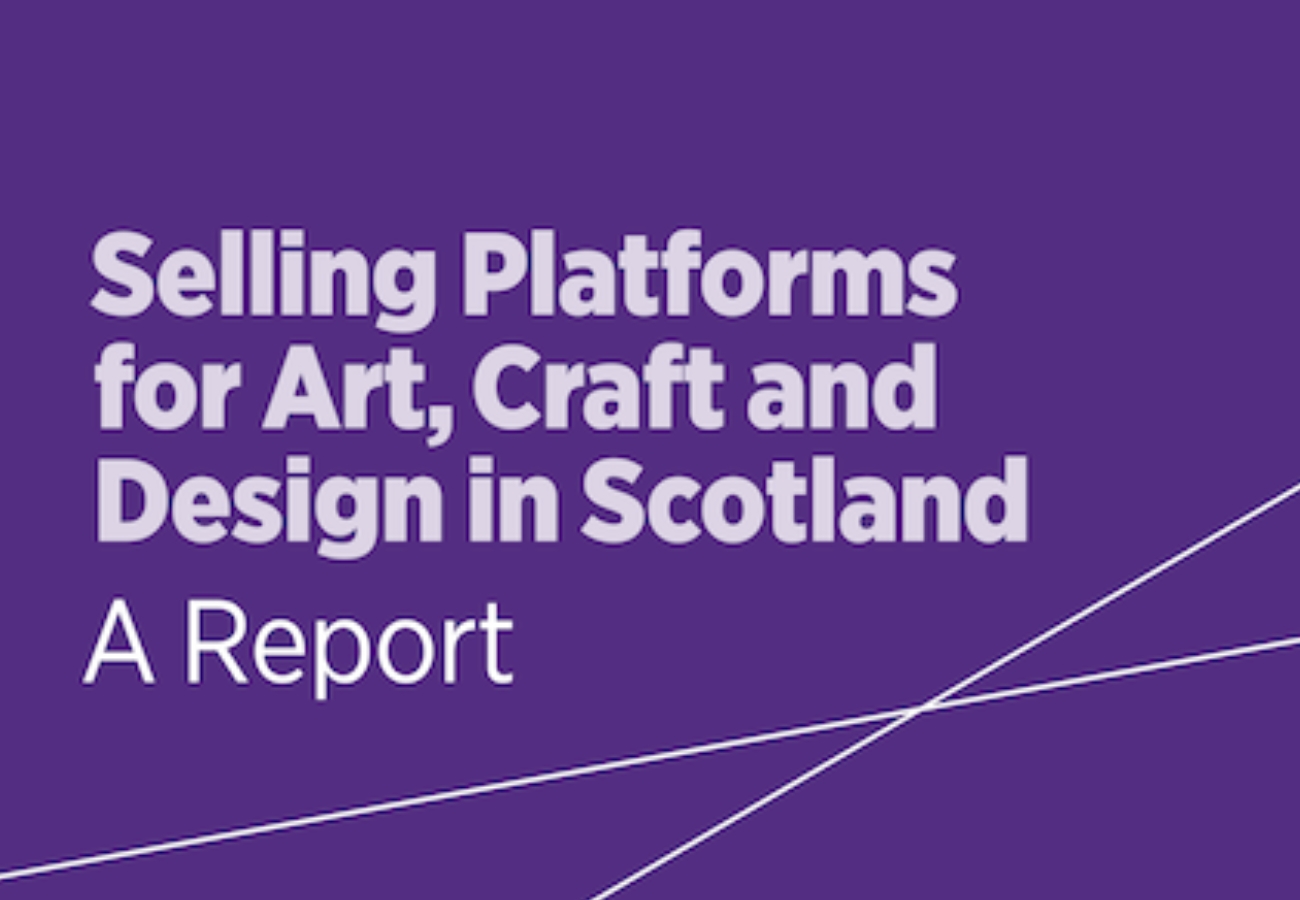 Selling Platforms for Art, Craft, and Design in Scotland. A Report.