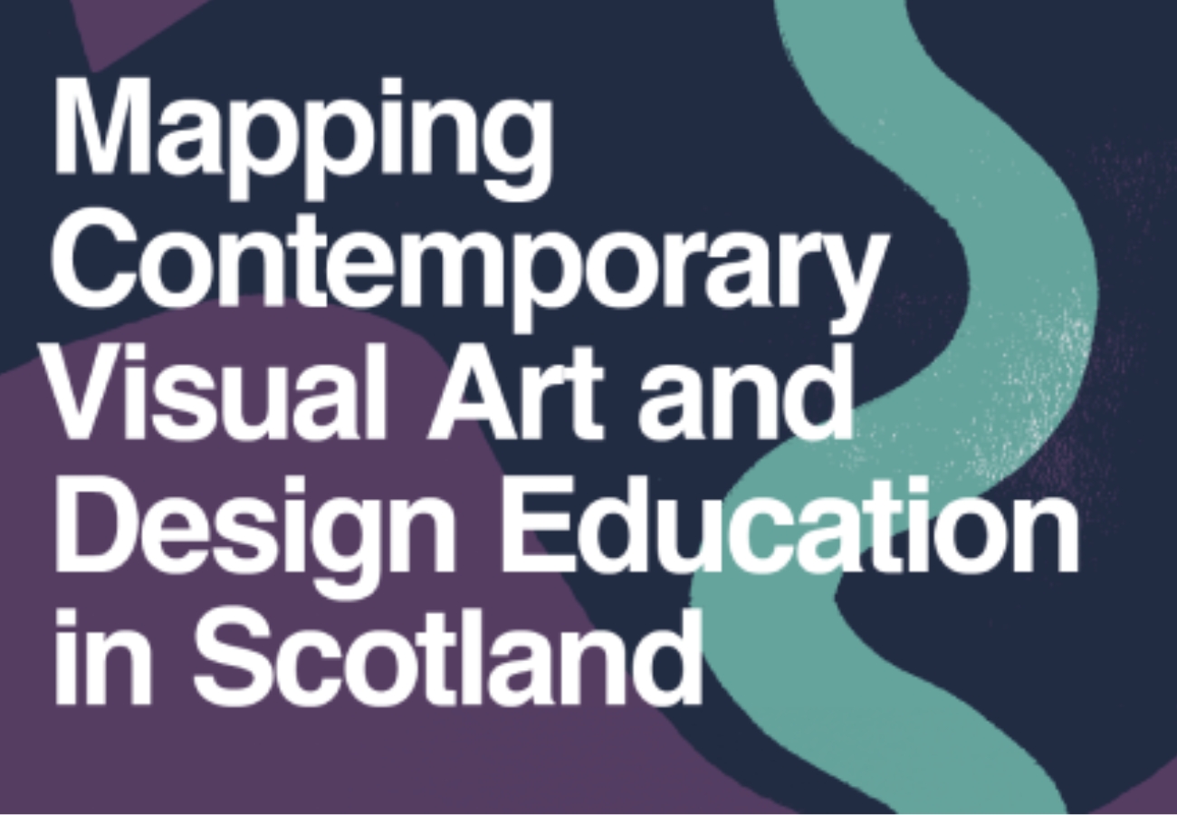 Mapping Contemporary Visual Art and Design Education in Scotland